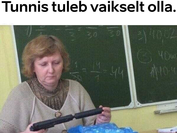 Tunnis tuleb vaikselt olla