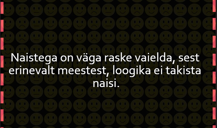Naistega on väga raske vaielda