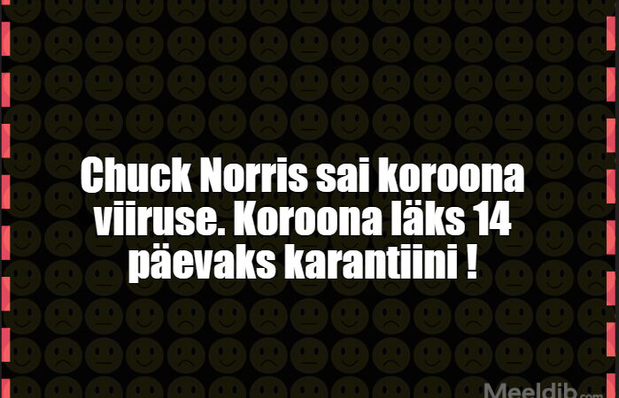 Chuck Norris sai koroona viiruse.