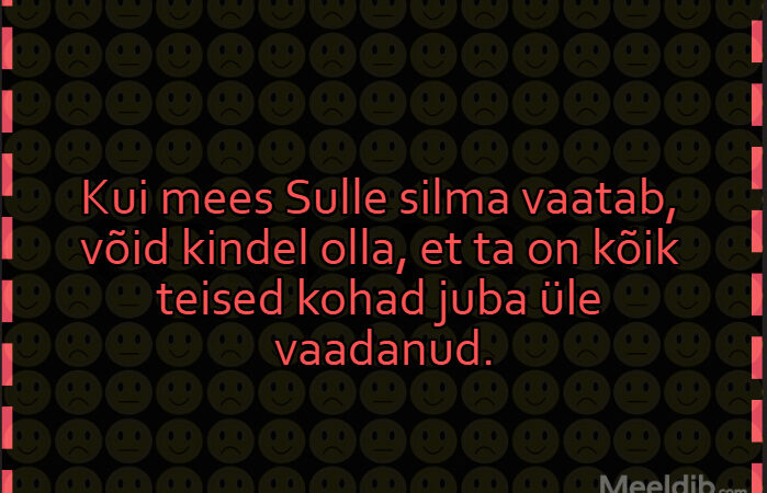 Kui mees Sulle silma vaatab