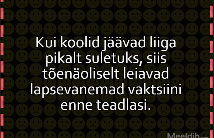 Kui koolid jäävad liiga pikalt suletuks