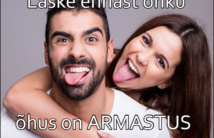 Laske ennast õhku, õhus on ARMASTUS