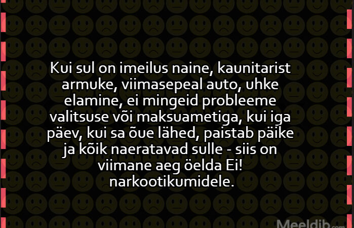 Kui sul on imeilus naine, kaunitarist armuke, viimasepeal auto…