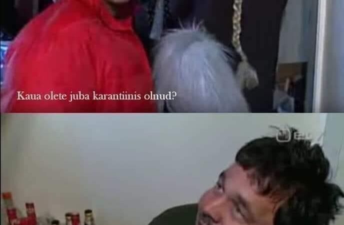 Kaua olete juba karantiinis olnud?