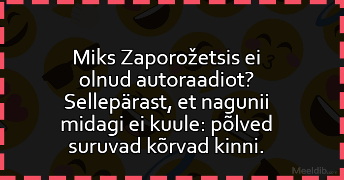 Miks Zaporožetsis ei olnud autoraadiot?
