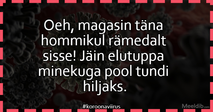 Magasin täna hommikul rämedalt sisse!