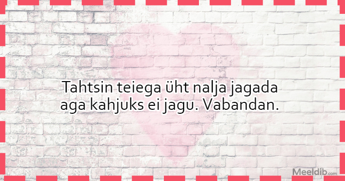 Tahtsin teiega üht nalja jagada