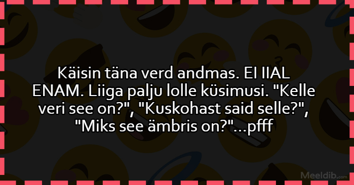 Käisin täna verd andmas