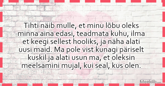Tihti näib mulle