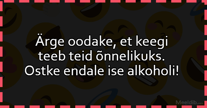 Ärge oodake, et keegi teeb teid õnnelikuks