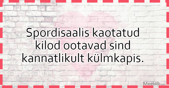 Spordisaalis kaotatud kilod