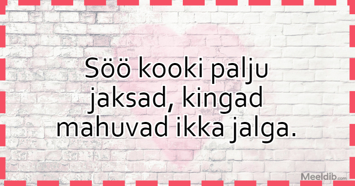 Söö kooki palju jaksad