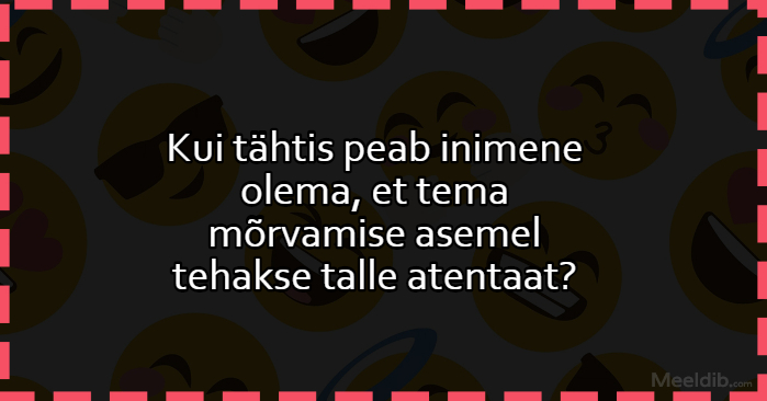 Kui tähtis peab inimene olema