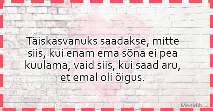 Täiskasvanuks saadakse siis