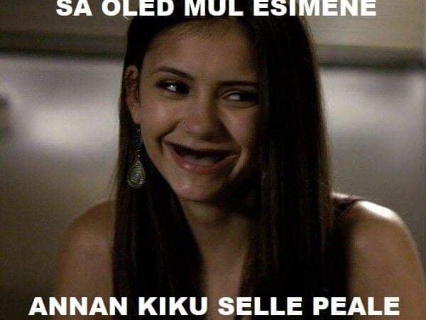 Sa oled mul esimene…