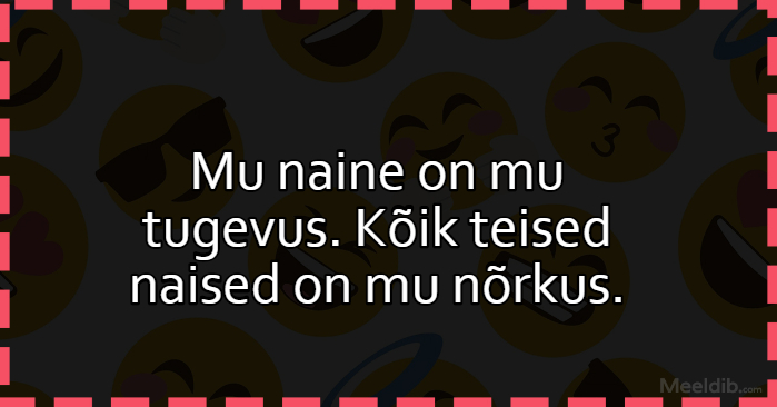 Mu naine on mu tugevus