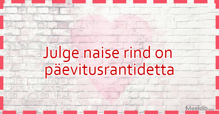 Julge naise rind