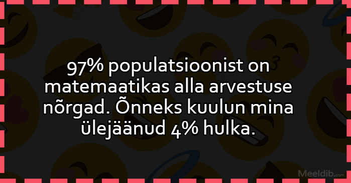 97% populatsioonist on matemaatikas alla arvestuse nõrgad