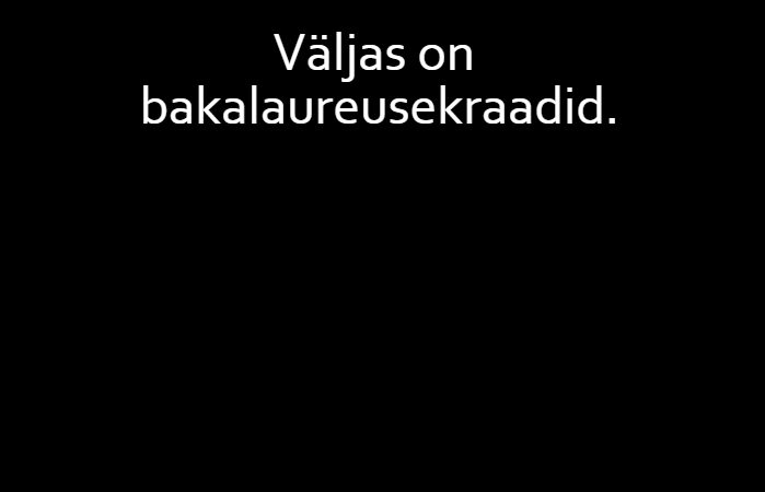 Väljas on bakalaureusekraadid.