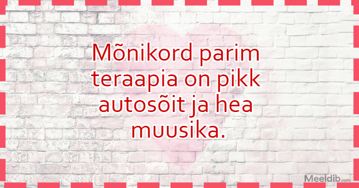 Mõnikord parim teraapia on…