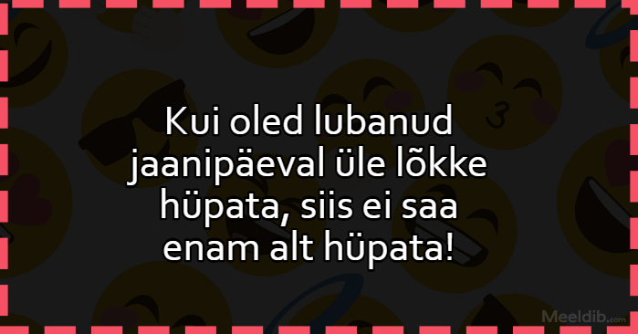 Kui oled lubanud jaanipäeval üle lõkke hüpata