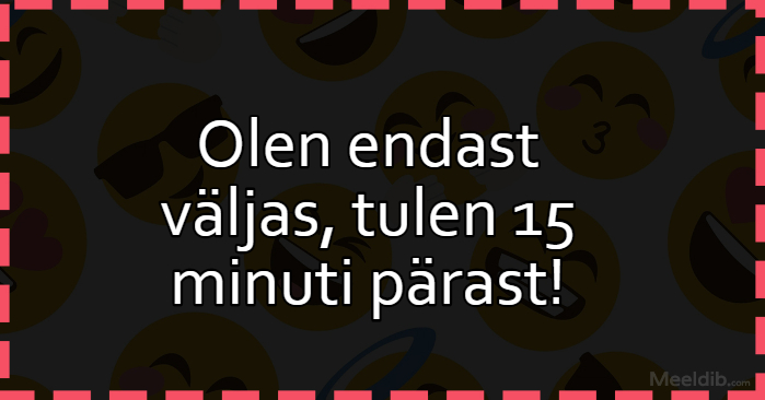 Olen endast väljas