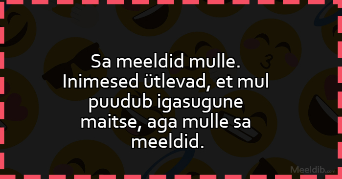 Sa meeldid mulle!