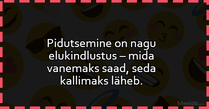 Pidutsemine on nagu elukindlustus