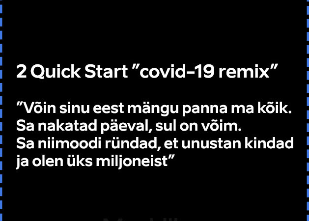 2 Quick Start ”covid-19 remix”