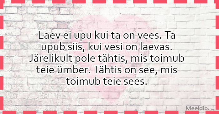 Laev ei upu kui ta on vees