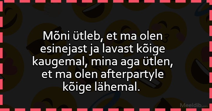 Mõni ütleb, et ma olen esinejast ja lavast kõige kaugemal