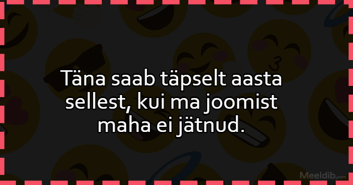Täna saab täpselt aasta sellest
