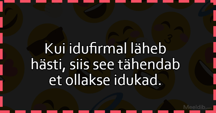 Kui idufirmal läheb hästi