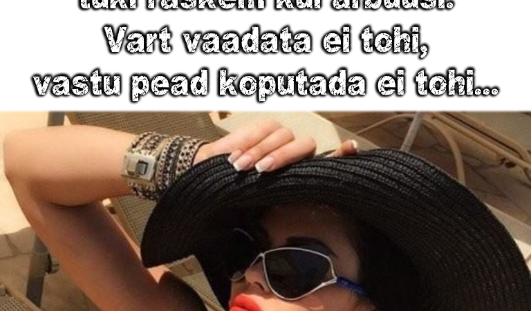 Meest valida on tüki raskem kui arbuusi