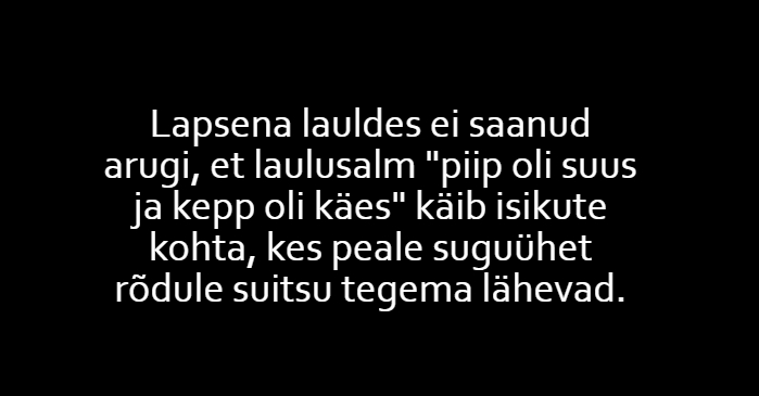 Piip oli suus ja kepp oli käes