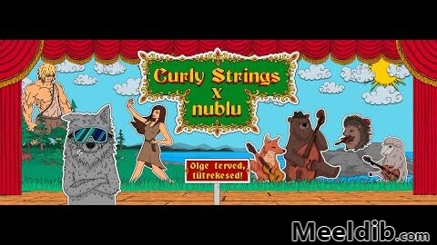 Curly Strings x nublu // Olge terved, tütrekesed!